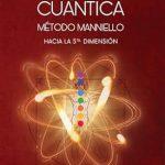 Transform Your Health with Quantum Nutrition: A Review of ALIMENTACIÓN CUÁNTICA – MÉTODO MANNIELLO – HACIA LA 5ª DIMENSIÓN