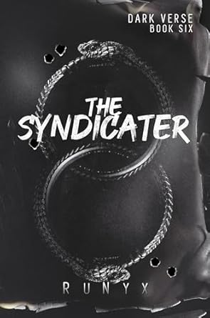 Unveiling the Secrets of Love and Betrayal: A Captivating Review of The Syndicater: A Dangerous Dark Romance (Dark Verse Book 6)