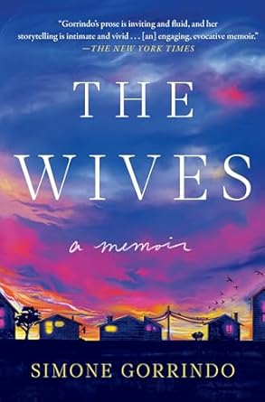An Unforgettable Journey of Love and Betrayal: The Wives: A Memoir from Amazon