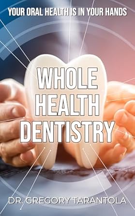 Discover the Secrets to Optimal Oral Wellness: A Comprehensive Review of Whole Health Dentistry: Your Oral Health is in Your Hands