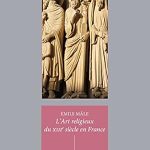 Discover the Rich Symbolism of the Middle Ages: A Detailed Review of L’Art religieux du XIIIe siècle en France: Étude sur l’iconographie du Moyen Âge et sur ses sources d’inspiration Discover the Rich Symbolism of the Middle Ages: A Detailed Review of L’Art religieux du XIIIe siècle en France: Étude sur l’iconographie du Moyen Âge et sur ses sources d’inspiration