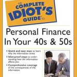 Unlock Financial Freedom: A Comprehensive Review of The Complete Idiot’s Guide to Personal Finance in Your 40’s & 50’s Unlock Financial Freedom: A Comprehensive Review of The Complete Idiot’s Guide to Personal Finance in Your 40’s & 50’s
