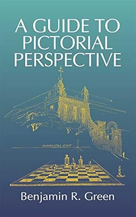 Unlock Your Artistic Potential: A Comprehensive Review of A Guide to Pictorial Perspective (Dover Art Instruction)