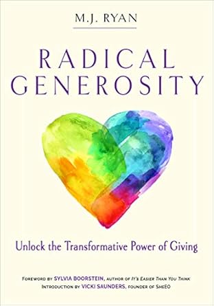 Discover the Life-Changing Impact of Altruism: A Review of Radical Generosity: Unlock the Transformative Power of Giving