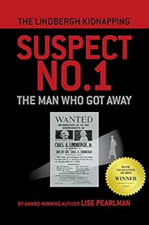 Unraveling the Mystery: A Gripping Review of THE LINDBERGH KIDNAPPING SUSPECT NO. 1: The Man Who Got Away