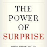 Unlocking Hidden Insights: A Must-Read Review of ‘The Power of Surprise: How Your Brain Secretly Changes Your Beliefs’