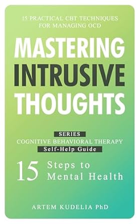 Transform Your Mindset: A Comprehensive Review of ‘Healing Anxiety and Overthinking: Proven CBT Strategies for Lasting Relief’ (Cognitive Behavioral Therapy Self-Help Guide: 15 Steps to Mental Health Book 1)