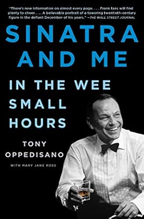 An Unforgettable Journey Through Sinatra’s Soul: Sinatra and Me: In the Wee Small Hours (A Gift for Frank Sinatra Fans)