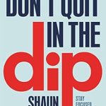 Transform Your Challenges into Triumphs: A Review of ‘Don’t Quit in the Dip: Stay Focused on God’s Promises for You’