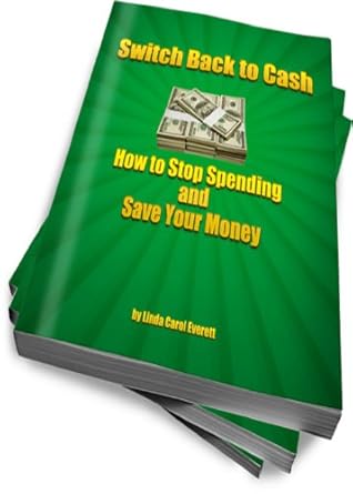 Unlock Financial Freedom: A Comprehensive Review of ‘Switch Back to Cash – How to Stop Spending and Save Your Money’ from Amazon