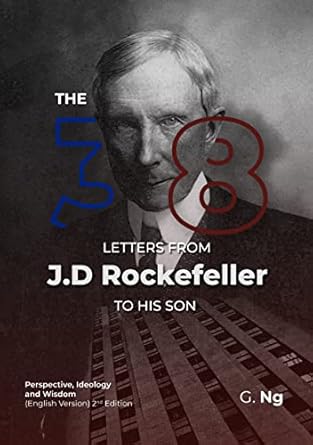 Discover Timeless Wisdom: A Compelling Review of ‘The 38 Letters from J.D. Rockefeller to His Son: Perspectives, Ideology, and Wisdom (English Version)’