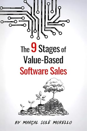 Unlocking Sales Success: A Comprehensive Review of The 9 Stages of Value-Based Software Sales