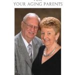 Essential Guide: A Comprehensive Review of ‘How to Prepare for Your Aging Parents’