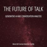 Unlocking Insights: A Comprehensive Review of The Future of Talk: Generative AI and Conversation Analysis