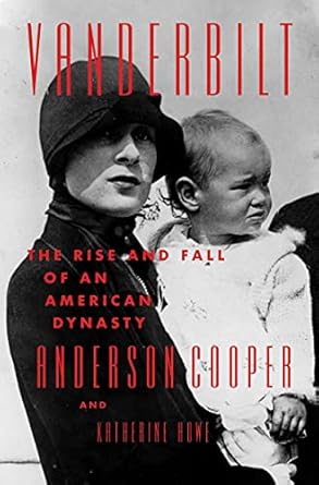 Unveiling the Legacy: A Must-Read Review of Vanderbilt: The Rise and Fall of an American Dynasty