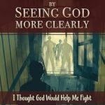 Transform Your Life: A Compelling Review of ‘From Depression to Hope by Seeing God More Clearly: I Thought God Would Help Me Fight’