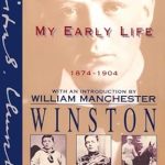Discover the Inspiring Journey of a Lifetime: A Review of My Early Life: 1874-1904