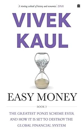 Must-Read Review: Easy Money: The Greatest Ponzi Scheme Ever and How It Threatens to Destroy the Global Financial System