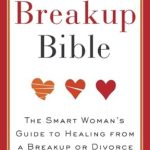 Transform Your Heart: A Comprehensive Review of The Breakup Bible: The Smart Woman’s Guide to Healing from a Breakup or Divorce Transform Your Heart: A Comprehensive Review of The Breakup Bible: The Smart Woman’s Guide to Healing from a Breakup or Divorce