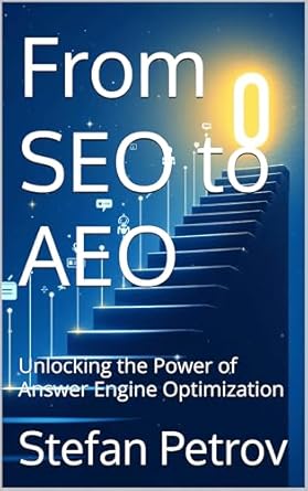Must-Read Insights: From SEO to AEO: Unlocking the Power of Answer Engine Optimization from Amazon
