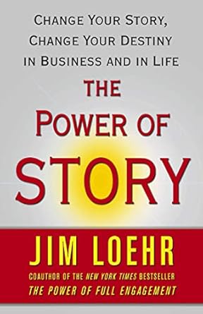 Transform Your Journey: A Compelling Review of The Power of Story: Rewrite Your Destiny in Business and in Life