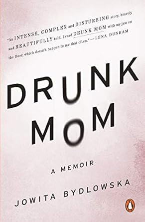 Unflinchingly Honest and Heartfelt: Drunk Mom: A Memoir – A Must-Read for Anyone Facing Life’s Challenges