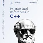 Unlock the Secrets of C++ with Our In-Depth Review of Pointers and References in C++: Fifth Step in C++ Learning (C++ Programming Book 5) Unlock the Secrets of C++ with Our In-Depth Review of Pointers and References in C++: Fifth Step in C++ Learning (C++ Programming Book 5)