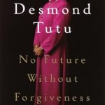 An Inspiring Journey Towards Healing: No Future Without Forgiveness – A Must-Read for Understanding Reconciliation