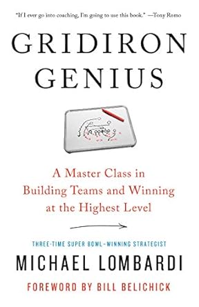 Transform Your Leadership Skills: A Comprehensive Review of Gridiron Genius: A Master Class in Building Teams and Winning at the Highest Level
