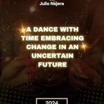 Transform Your Perspective: A Captivating Review of ‘A Dance with Time: Embracing Change in an Uncertain Future’ Transform Your Perspective: A Captivating Review of ‘A Dance with Time: Embracing Change in an Uncertain Future’