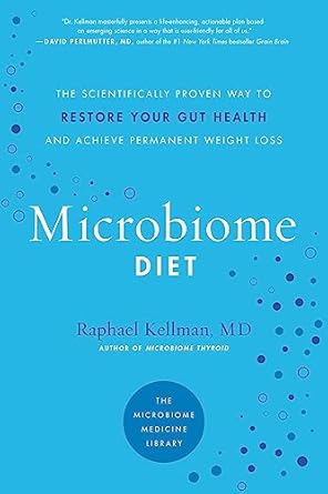 Transform Your Health: A Comprehensive Review of Microbiome Diet: The Scientifically Proven Way to Restore Your Gut Health and Achieve Permanent Weight Loss (Microbiome Medicine Library)