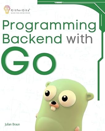 Unlock the Power of Go: A Comprehensive Review of ‘Programming Backend with Go: Build Robust and Scalable Backends for Your Applications Using the Efficient and Powerful Tools of the Go Ecosystem’
