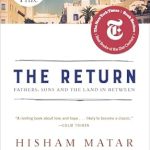 An Unforgettable Journey Through Generations: The Return (Pulitzer Prize Winner): Fathers, Sons and the Land in Between An Unforgettable Journey Through Generations: The Return (Pulitzer Prize Winner): Fathers, Sons and the Land in Between