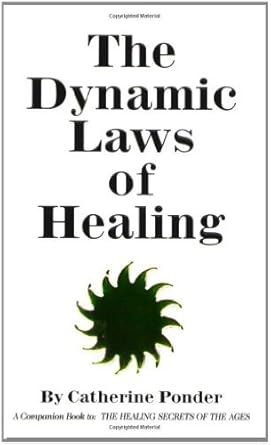 Unlock Your Healing Potential: A Comprehensive Review of The Dynamic Laws of Healing Revised Edition