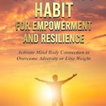 Transform Your Well-Being: A Comprehensive Review of The Gut Fitness Habit for Empowerment and Resilience