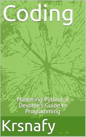 Unlock Your Coding Potential: A Comprehensive Review of ‘Coding: Mastering Python: A Devotee’s Guide to Programming’ [Print Replica]