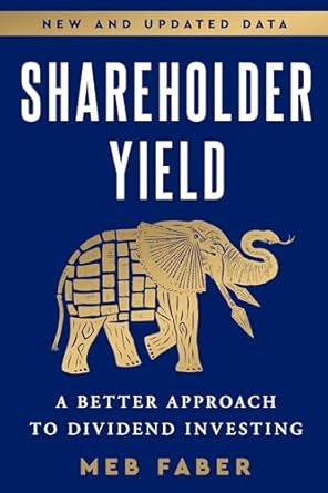 Unlocking Investment Potential: A Comprehensive Review of ‘Shareholder Yield: A Better Approach to Dividend Investing’