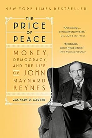 Discover the Intriguing Insights in Our Review of The Price of Peace: Money, Democracy, and the Life of John Maynard Keynes