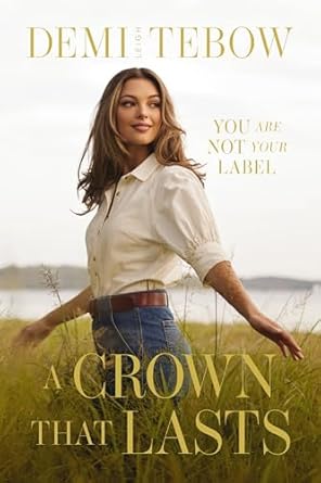 Discover the Transformative Power of Identity in ‘A Crown that Lasts: You Are Not Your Label’ – A Must-Read Review