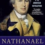 Discover the Untold Legacy of an American Hero: Nathanael Greene: A Biography of the American Revolution