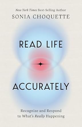 Transform Your Perspective with This Eye-Opening Review: Read Life Accurately: Recognize and Respond to What’s Really Happening