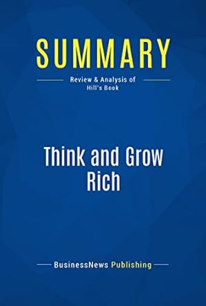 Unlock Your Potential: A Comprehensive Review of ‘Think and Grow Rich: Summary, Review, and Analysis of Hill’s Book from Amazon’