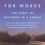 An Unforgettable Journey into Silence: A Loss for Words: The Story of Deafness in a Family