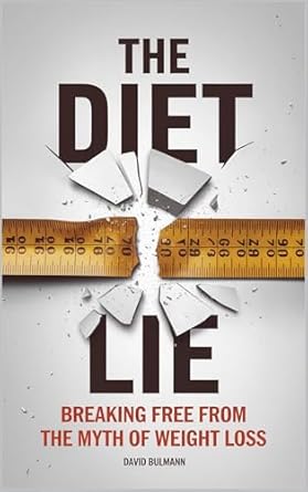 Uncover the Truth: A Must-Read Review of The Diet Lie: Breaking Free from the Myth of Weight Loss