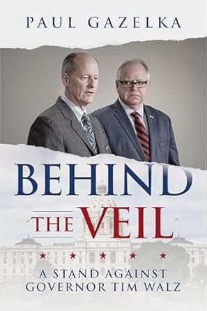 Uncover the Truth: A Must-Read Review of ‘Behind the Veil: A Stand Against Governor Tim Walz’