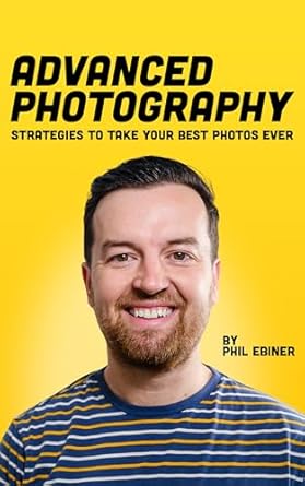 Unlock Your Photography Potential: A Comprehensive Review of ‘Advanced Photography: Strategies to Take Your Best Photos Ever’