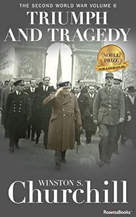 An Unforgettable Exploration of Conflict: Triumph and Tragedy (Winston S. Churchill The Second World War) – A Must-Read Review