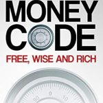 Unlock Financial Freedom: A Comprehensive Review of The Money Code: Free, Wise and Rich (Raimon Samsó Collection in English) Unlock Financial Freedom: A Comprehensive Review of The Money Code: Free, Wise and Rich (Raimon Samsó Collection in English)