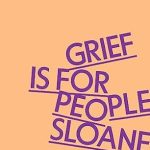 An Honest Exploration of Loss: Grief Is for People – A Must-Read for Anyone Navigating Heartache