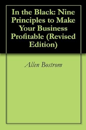 Unlock Financial Success: A Comprehensive Review of ‘In the Black: Nine Principles to Make Your Business Profitable (Revised Edition)’